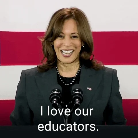 Vice President Kamala Harris says, 'I love our educators.'
