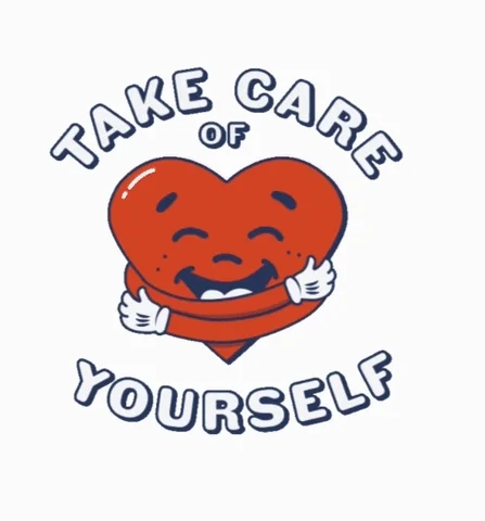 A gif of a heart and 'take care of yourself' message 