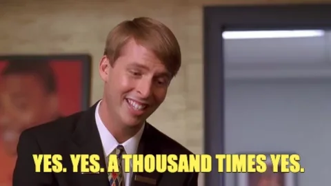 Kenneth fron 30 Rock saying 'Yes. Yes. A thousand times yes'.
