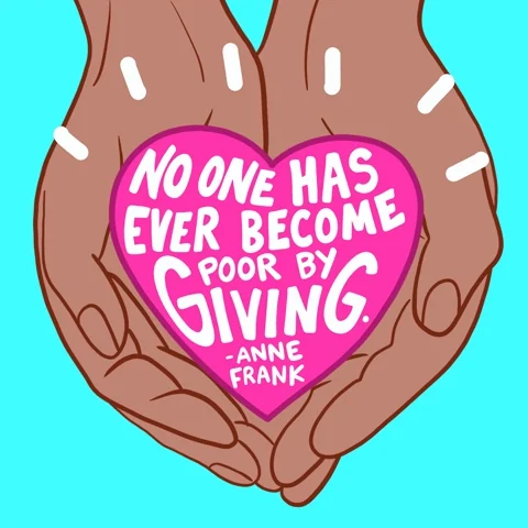 A pair of hands gently holds a heart with the Anne Frank quote, “No one has ever become poor by giving.”