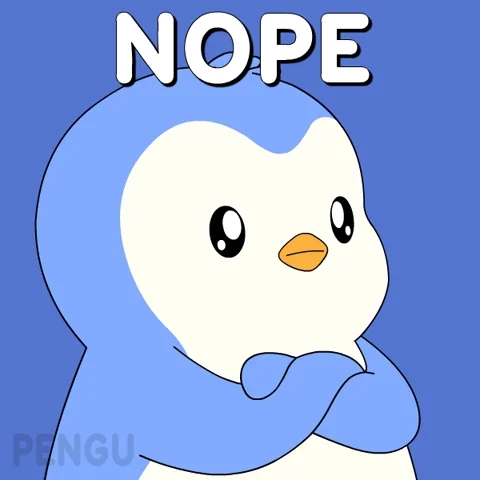 A penguin shaking its head saying, "Nope."