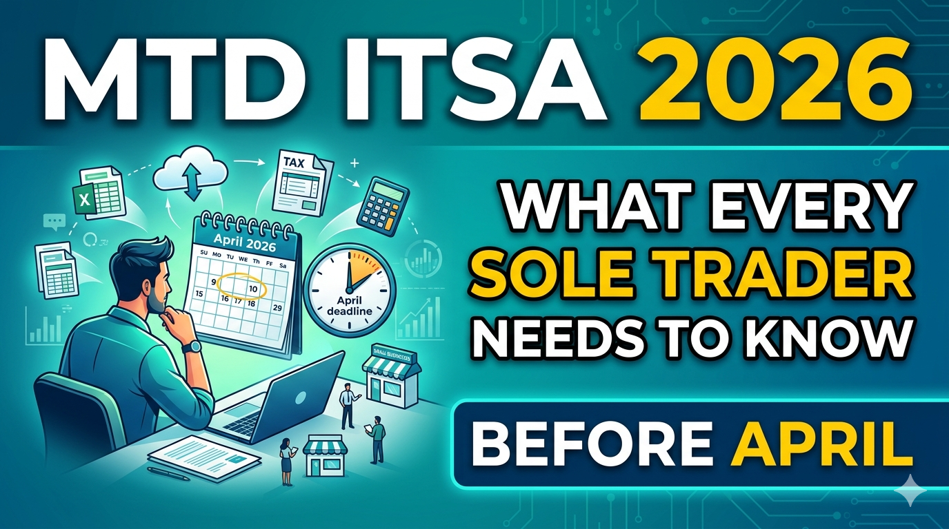 MTD ITSA 2026: What Every Sole Trader Needs to Know Before April