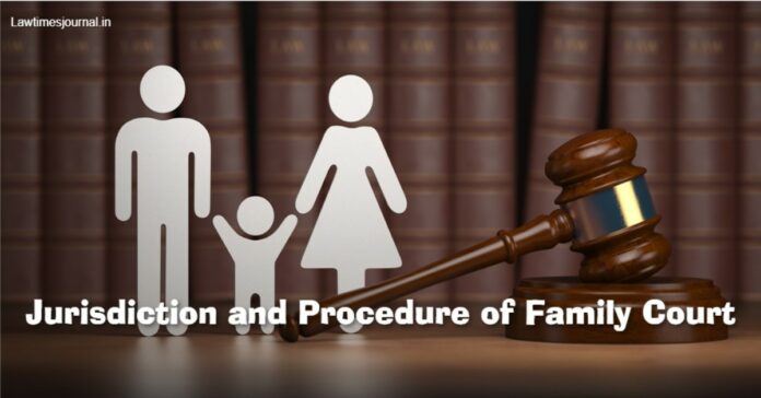 Jurisdiction and Procedure of Family Court
