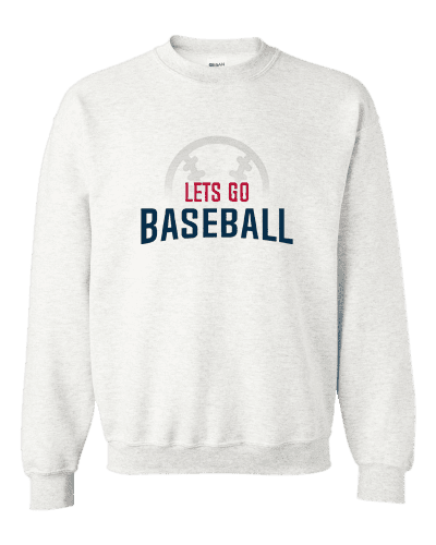 Lets Go Baseball Sweatshirt - Lets Go Sports