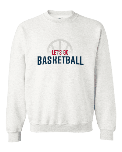 Lets Go Basketball Sweatshirt - Lets Go Sports