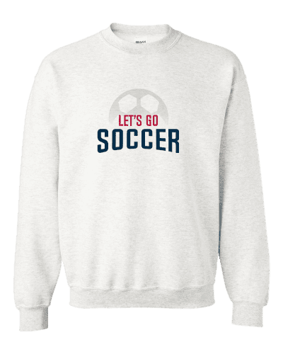 Lets Go Soccer Sweatshirt - Lets Go Sports