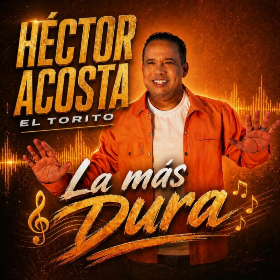 Héctor Acosta "El Torito" sacude el 2026 con "La Más Dura", su nuevo hit bailable