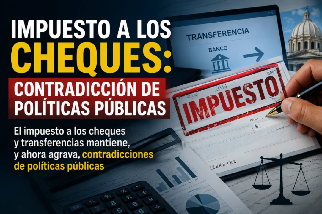 La Ley 30-26 eleva a 0.20 % el impuesto a los cheques y reabre el debate sobre sus efectos en la economía