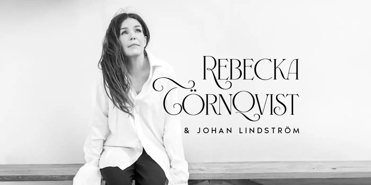 Rebecka Törnqvist & Johan Lindström