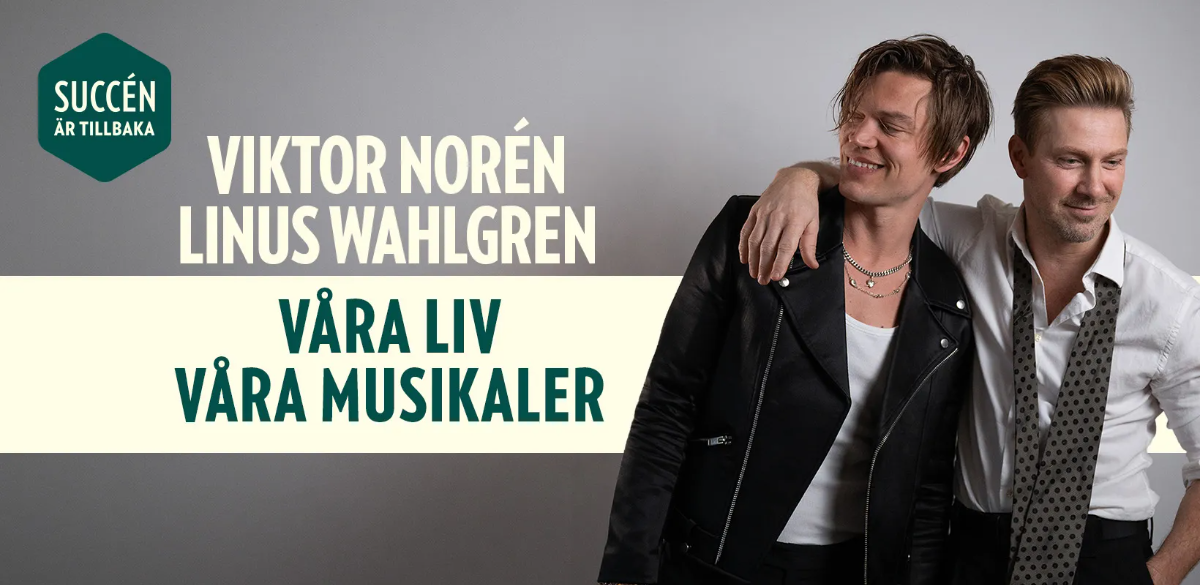 Viktor Norén & Linus Wahlgren - Våra Liv, Våra Musikaler