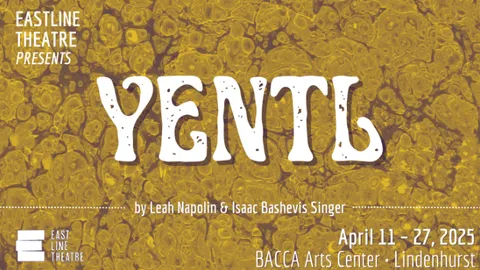 Flyer or image for EastLine Theatre Presents Yentl