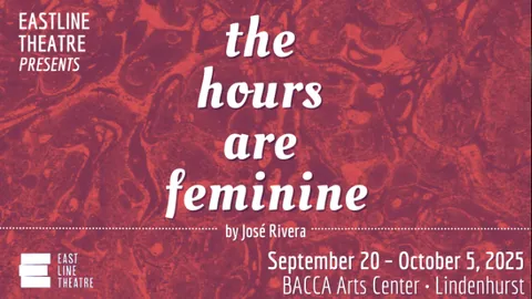 Flyer or image for EastLine Theatre Presents The Hours Are Feminine