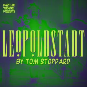 Image from the listing for EastLine Theatre presents Leopoldstadt