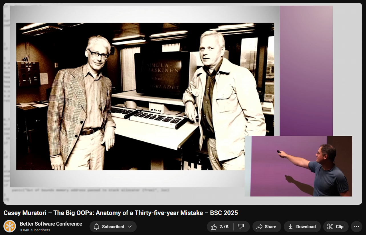 Casey Muratori – The Big OOPs: Anatomy of a Thirty-five-year Mistake – BSC 2025