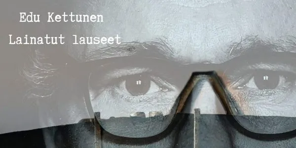 Edu Kettunen-Lainatut Lauseet