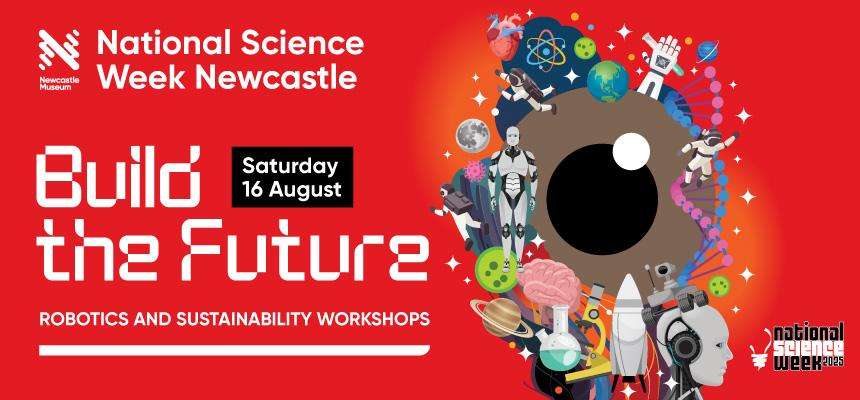 Giant Bubbles and Battle Bots to Bring Science to Life in Newcastle