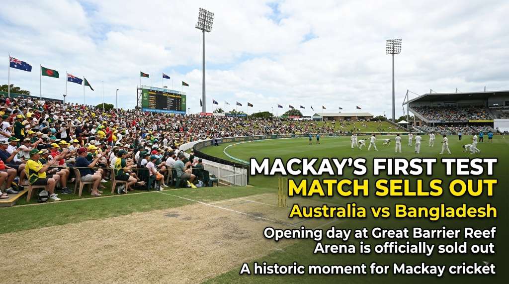 Mackay Test Match Opening Day Sells Out