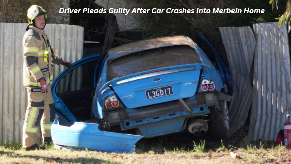 Driver Pleads Guilty After Car Crashes Into Merbein Home