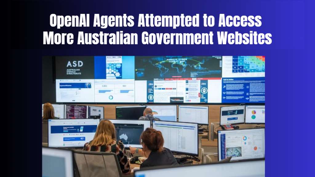 Open AI Agents Attempted to Access More Australian Government Websites