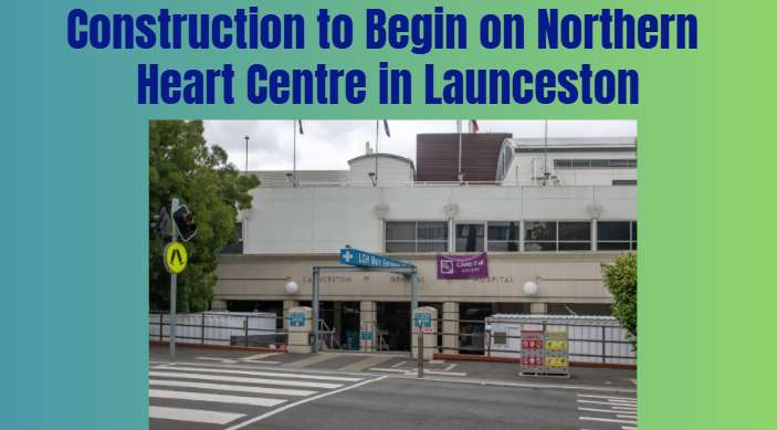 Construction to Begin on Northern Heart Centre in Launceston