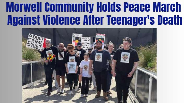 Morwell Community Holds Peace March Against Violence After Teenager's Death