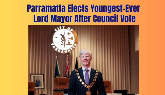 Parramatta Elects Youngest-Ever Lord Mayor After Council Vote