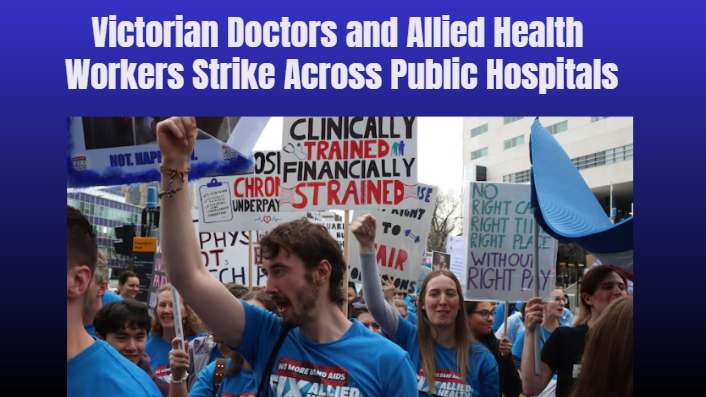 Victorian Doctors and Allied Health Workers Strike Across Public Hospitals