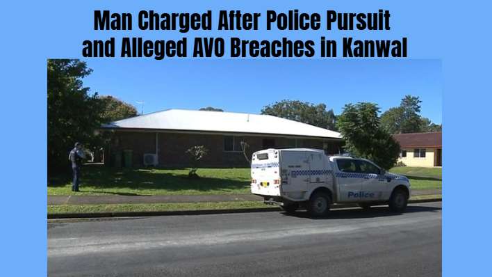 Man Charged After Police Pursuit and Alleged AVO Breaches in Kanwal