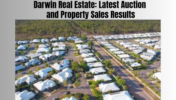 Darwin Real Estate: Latest Auction and Property Sales Results
