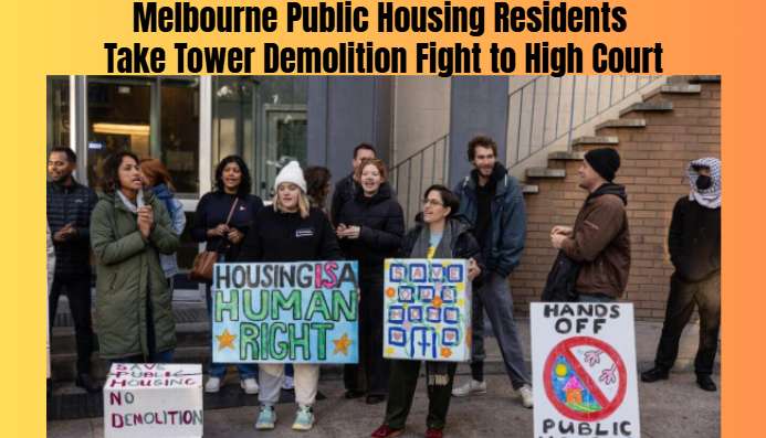 Melbourne Public Housing Residents Take Tower Demolition Fight to High Court