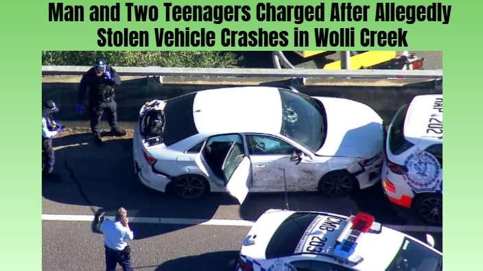 Man and Two Teenagers Charged After Allegedly Stolen Vehicle Crashes in Wolli Creek