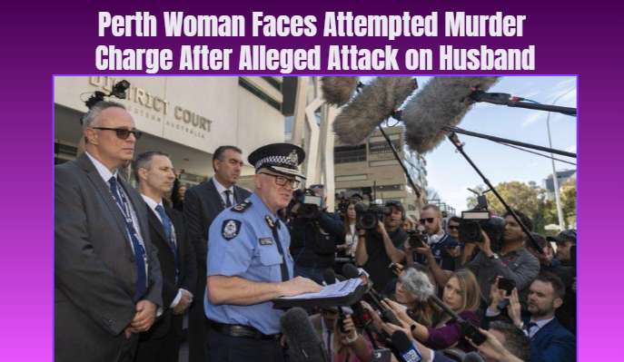 Perth Woman Faces Attempted Murder Charge After Alleged Attack on Husband