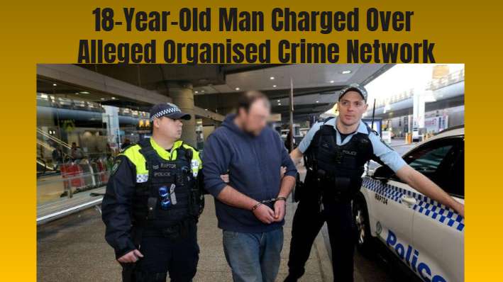 18-Year-Old Man Charged Over Alleged Organised Crime Network - Sydney, NSW