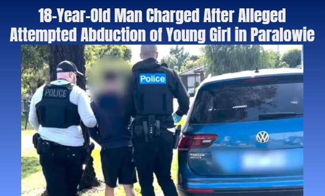 18-Year-Old Man Charged After Alleged Attempted Abduction of Young Girl in Paralowie