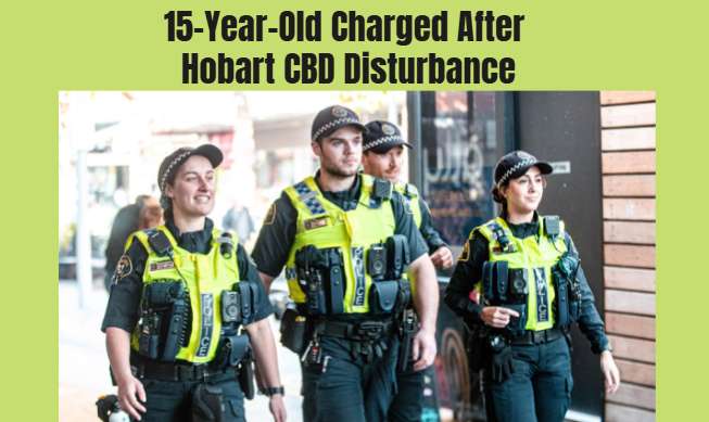 15-Year-Old Charged After Hobart CBD Disturbance