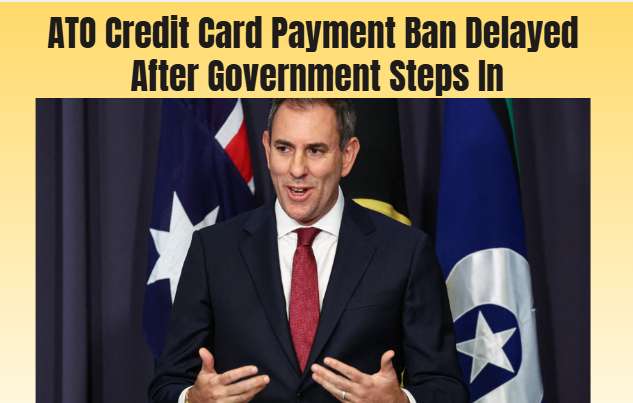 ATO Credit Card Payment Ban Delayed After Government Steps In