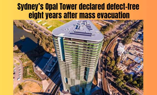 Sydney’s Opal Tower declared defect-free eight years after mass evacuation