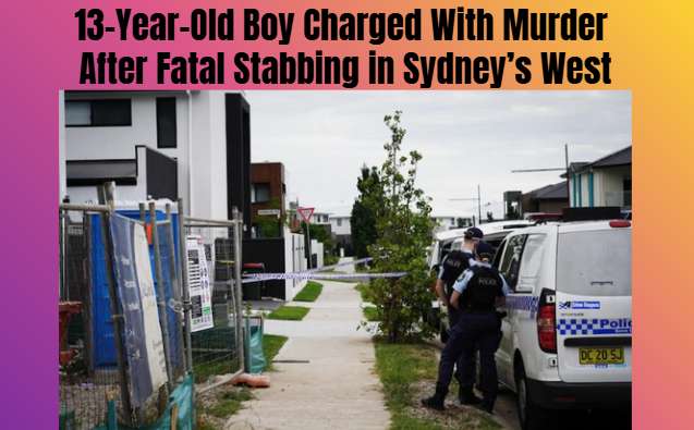 13-Year-Old Boy Charged With Murder After Fatal Stabbing in Sydney’s West - Sydney, NSW