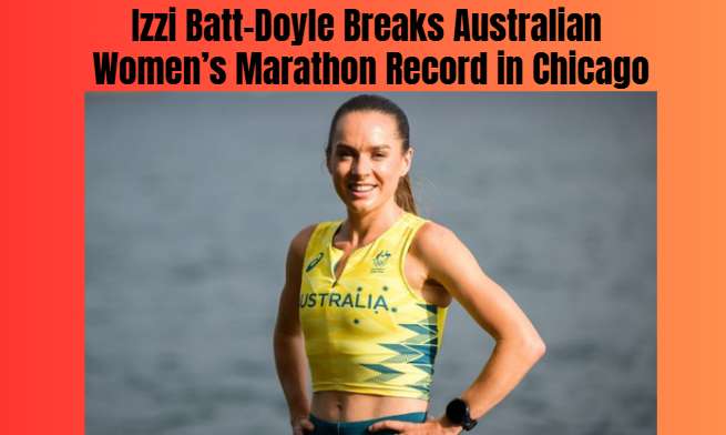 Izzi Batt-Doyle Breaks Australian Women’s Marathon Record in Chicago