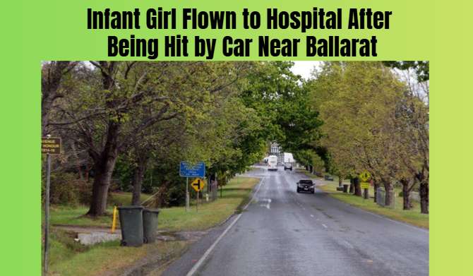 Infant Girl Flown to Hospital After Being Hit by Car Near Ballarat