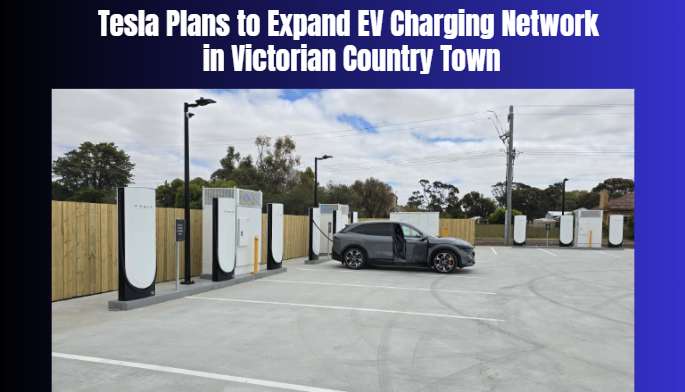 Tesla Plans to Expand EV Charging Network in Victorian Country Town