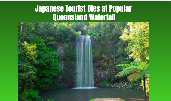 Japanese Tourist Dies at Popular Queensland Waterfall