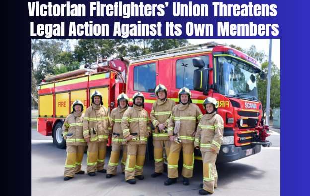 Victorian Firefighters’ Union Threatens Legal Action Against Its Own Members