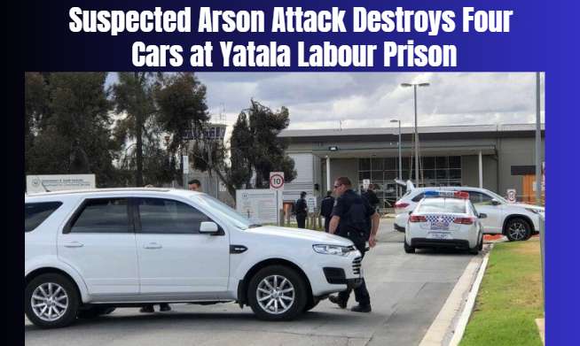 Suspected Arson Attack Destroys Four Cars at Yatala Labour Prison