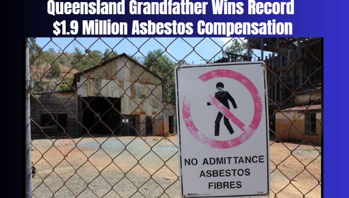 Queensland Grandfather Wins Record $1.9 Million Asbestos Compensation
