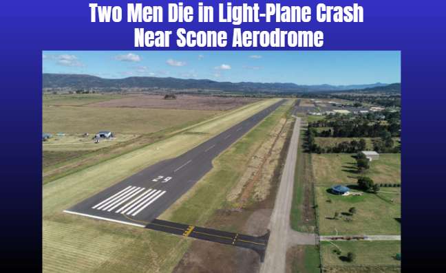 Two Men Die in Light-Plane Crash Near Scone Aerodrome