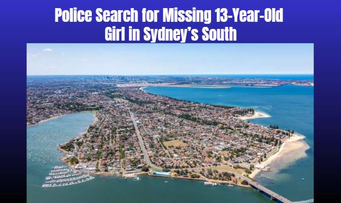 Police Search for Missing 13-Year-Old Girl in Sydney’s South