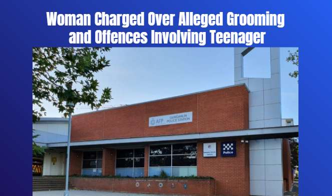 Woman Charged Over Alleged Grooming and Offences Involving Teenager