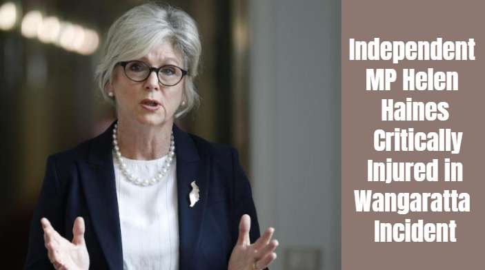 Independent MP Helen Haines Critically Injured in Wangaratta Incident