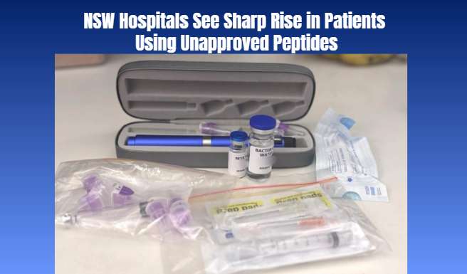 NSW Hospitals See Sharp Rise in Patients Using Unapproved Peptides